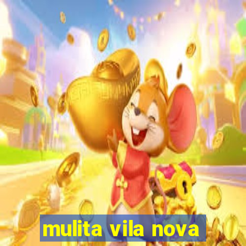 mulita vila nova